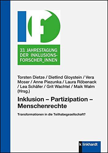 Inklusion - Partizipation - Menschenrechte: Transformationen in die Teilhabegesellschaft?