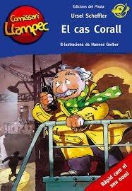 El cas Corall: Llibre de detectius per a nens de 10 anys amb enigmes per resoldre anant davant del mirall! Llibre infantil en català (Comissari Llampec, Band 12)