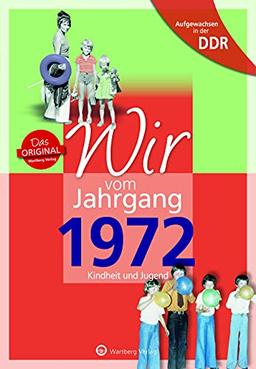 Aufgewachsen in der DDR - Wir vom Jahrgang 1972: Kindheit und Jugend