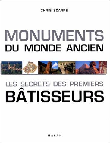 Monuments du monde ancien : les secrets des premiers bâtisseurs