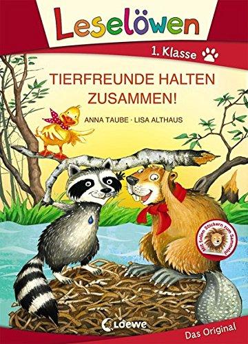 Leselöwen 1. Klasse - Tierfreunde halten zusammen!: Großbuchstabenausgabe