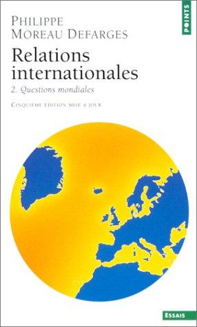 Relations internationales. Vol. 2. Questions mondiales