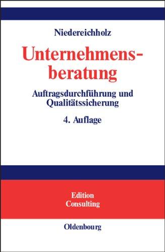 Unternehmensberatung: Band 2: Auftragsdurchführung und Qualitätssicherung