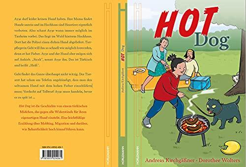 Hot Dog: Ein Kinderbuch ab 9 Jahre mit Illustrationen von Dorothee Wolters