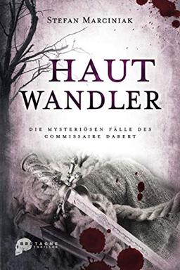 Hautwandler: Die mysteriösen Fälle des Commissaire Dabert