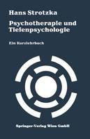 Psychotherapie und Tiefenpsychologie: Ein Kurzlehrbuch