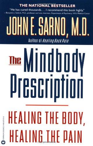 The Mindbody Prescription: Healing the Body, Healing the Pain