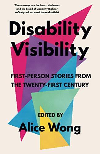 Disability Visibility: First-Person Stories from the Twenty-First Century