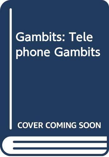 Gambits: Telephone Gambits