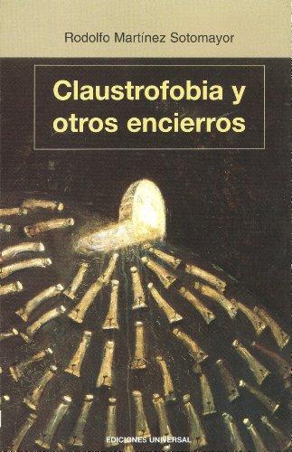 Claustrafobia Y Otros Encierros