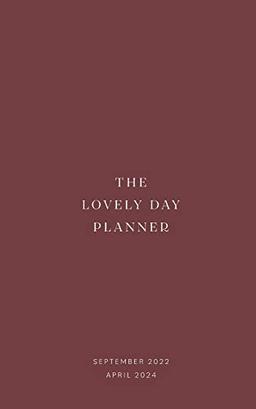 The Lovely Day Planner: 20 months planner // To Do Lists // Meal Plan // Workout Plan // Shopping List // SEPTEMBER 2022 to APRIL 2024 // red paperback (The Lovely Day Planner 2022-2024)