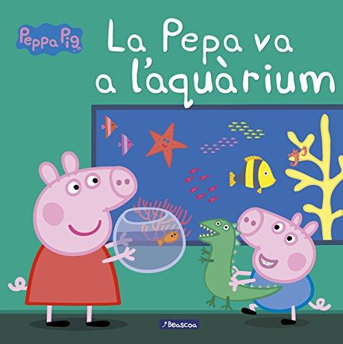 La Porqueta Pepa. La Pepa va a l'aquarium (Peppa Pig)