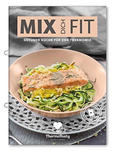 Mix dich Fit - Gesunde Rezepte für den Thermomix®