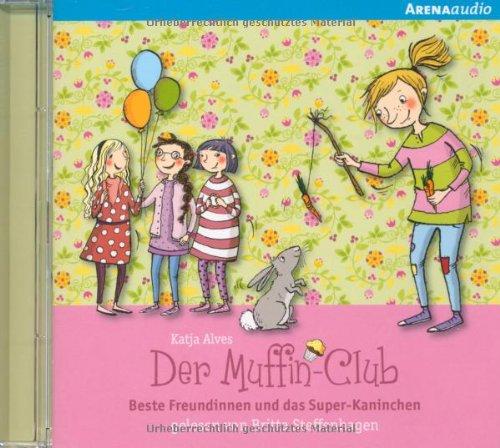 Beste Freundinnen und das Super-Kaninchen: Der Muffin-Club (3)