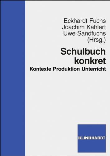 Schulbuch konkret: Kontexte - Produktion - Unterricht