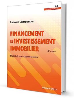 Financement et investissement immobilier : études de cas et commentaires