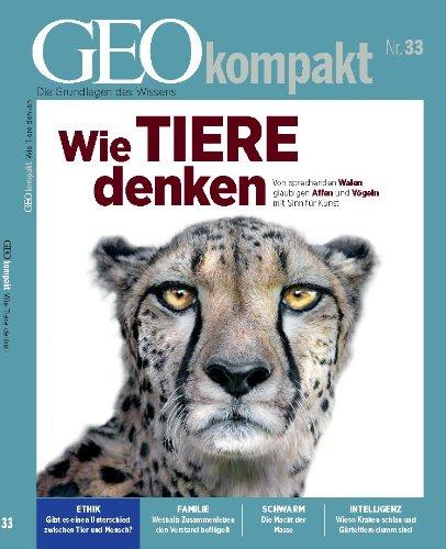 GEO kompakt 33/2012: Wie Tiere denken