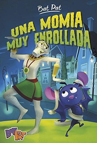 Bat Pat 2. Una momia muy enrollada (Serie Bat Pat)