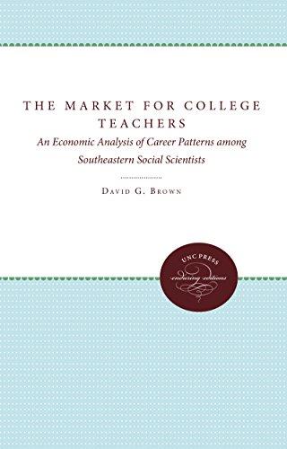 The Market for College Teachers: An Economic Analysis of Career Patterns among Southeastern Social Scientists (Studies in Economics and Business Administration)