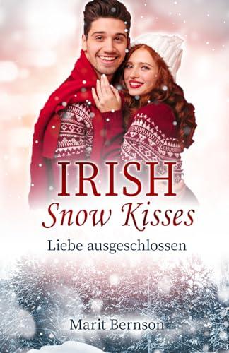 Irish Snow Kisses: Liebe ausgeschlossen