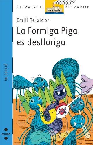 La formiga piga es deslloriga (El Barco de Vapor Azul, Band 80)