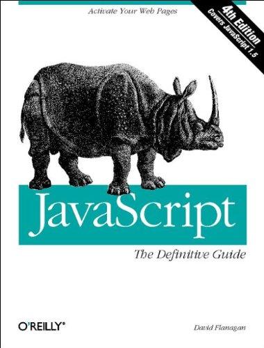 JavaScript, The Definitive Guide (Definitive Guides)