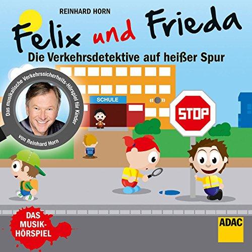 Felix & Frieda-Verkehrsdetektive (Musikhörspiel)