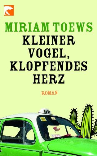 Kleiner Vogel, klopfendes Herz: Roman