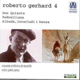 Roberto Gerhard 4 - Don Quijote/Pedrellana/Albada