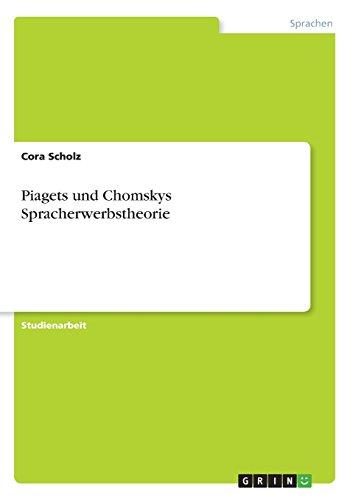 Piagets und Chomskys Spracherwerbstheorie