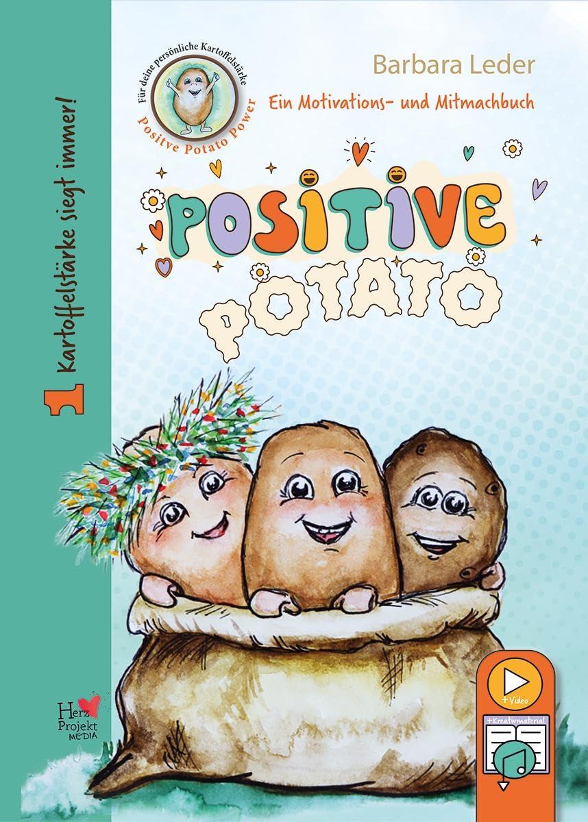 Positive Potato Kartoffelstärke siegt immer!: Motivations- und Mitmachbuch für Kinder