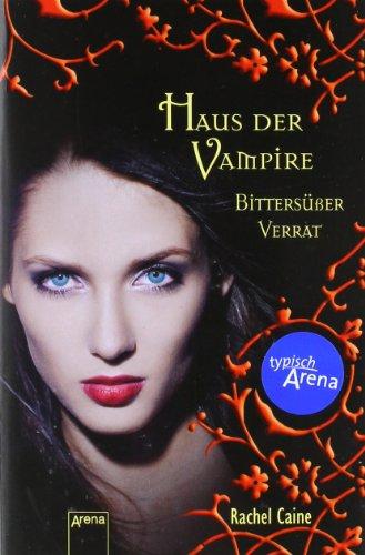 Haus der Vampire 07. Bittersüßer Verrat