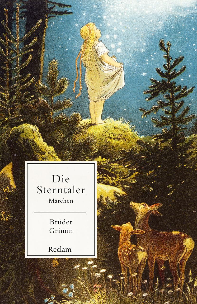 Die Sterntaler. Märchen: Brüder Grimm – ein Klassiker aus der Märchensammlung – 14602 (Reclams Universal-Bibliothek)