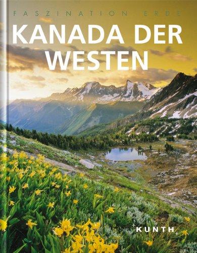 Kanada Der Westen - Faszination Erde