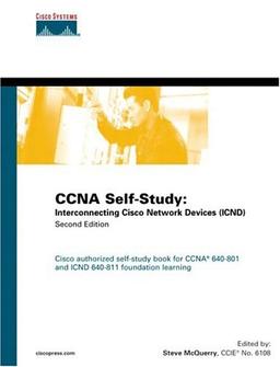 CCNA Self-Study: Interconnecting Cisco Network Devices (ICND): Cisco authorized self-study book for CCNA 640-801 and ICND 640-811 foundation learning