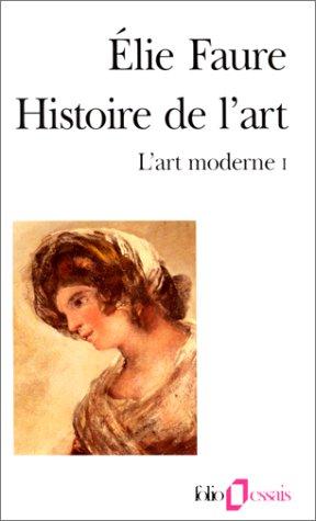 Histoire de l'art. Vol. 4. L'art moderne 1