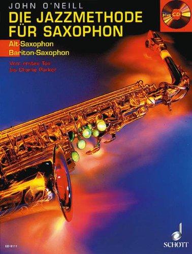 Die Jazzmethode für Saxophon: Vom ersten Ton bis Charlie Parker. Band 1. Alt-(Bariton-) Saxophon. Ausgabe mit CD.