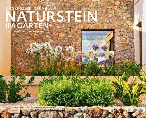 Naturstein im Garten: Das grosse Ideenbuch