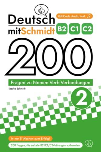 Deutsch mit Schmidt - 200 Fragen zu Nomen-Verb-Verbindungen 2 (B2, C1, C2)