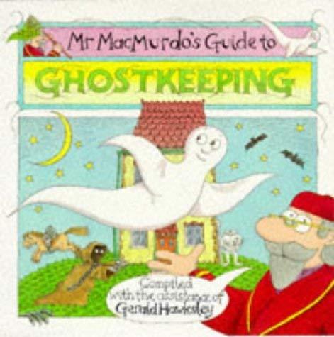 Mr Macmurdo's Guide to Ghostkeeping (Picture Puffin S.)