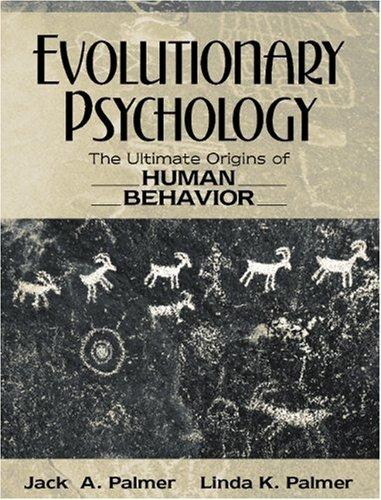 Evolutionary Psychology: The Ultimate Origins of Human Behavior: The Ultimate Origins of Human Behaviour