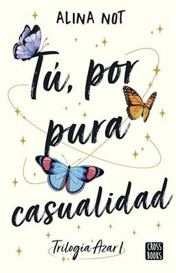 Tú, por pura casualidad (Ficción, Band 1)