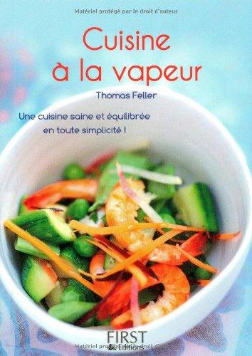 Cuisine à la vapeur : une cuisine saine et équilibrée en toute simplicité !