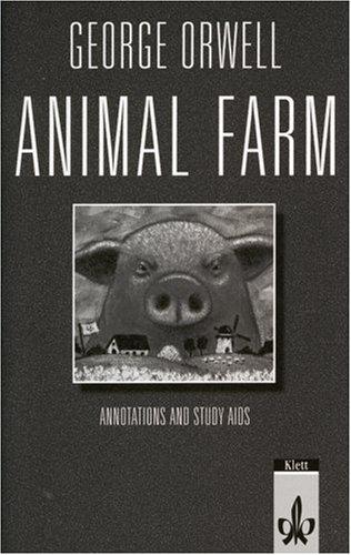 Animal Farm. A Fairy Story: Animal Farm. Annotations and study aids.