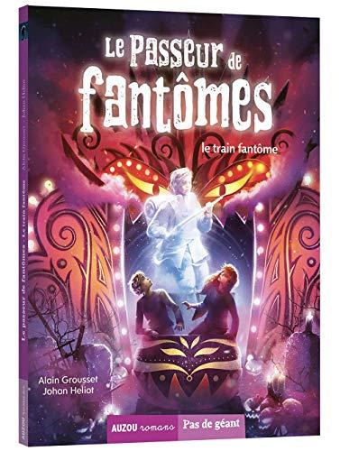 Le passeur de fantômes. Vol. 5. Le train fantôme