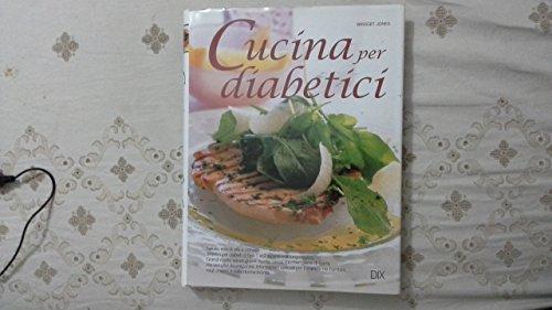 Cucina per diabetici (Varia illustrata)