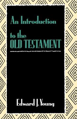 An Introduction to the Old Testament