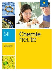 Chemie heute SII - Ausgabe 2014 für Nordrhein-Westfalen: Einführungsphase: Schülerband: Sekundarstufe 2 - Ausgabe 2014