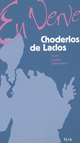 Choderlos de Laclos en verve : mots, propos, aphorismes