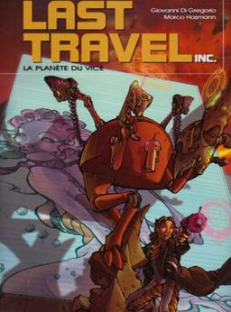 Last Travel Inc., Tome 1 : La Planète du vice